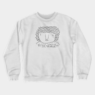 Intentional Crewneck Sweatshirt